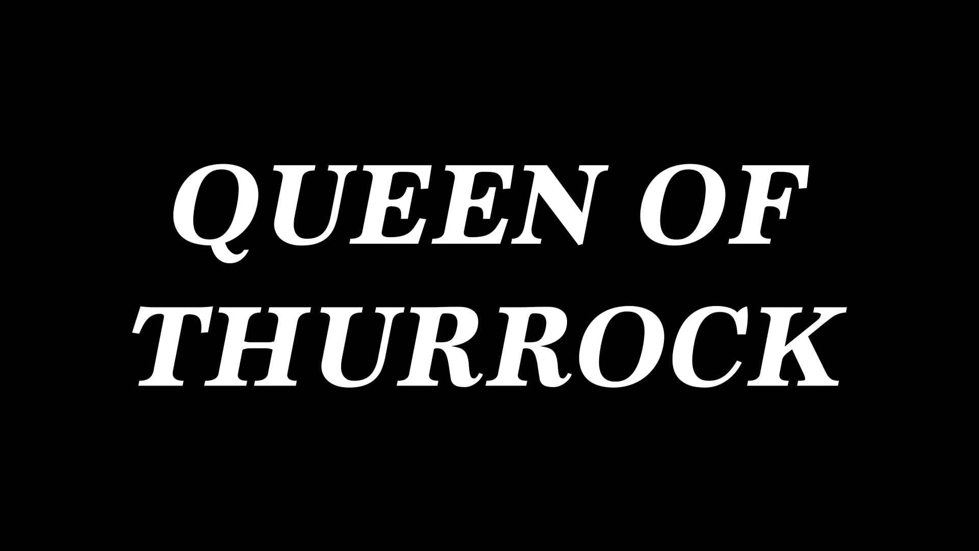 Queen of Thurrock