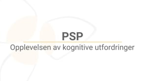 PSM_PSP_014_Opplevelsen av kognitive utfordringer_MASTER_HD_NO