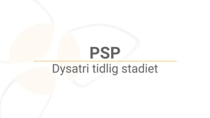 PSM_PSP_007_Dysatri tidlig stadiet_MASTER_HD_NO