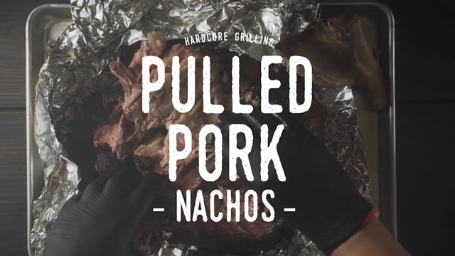 Hardcore Grilling - Pulled Pork Nachos