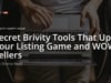 Secret Brivity Tools That Up Your Listing Game and WOW Sellers