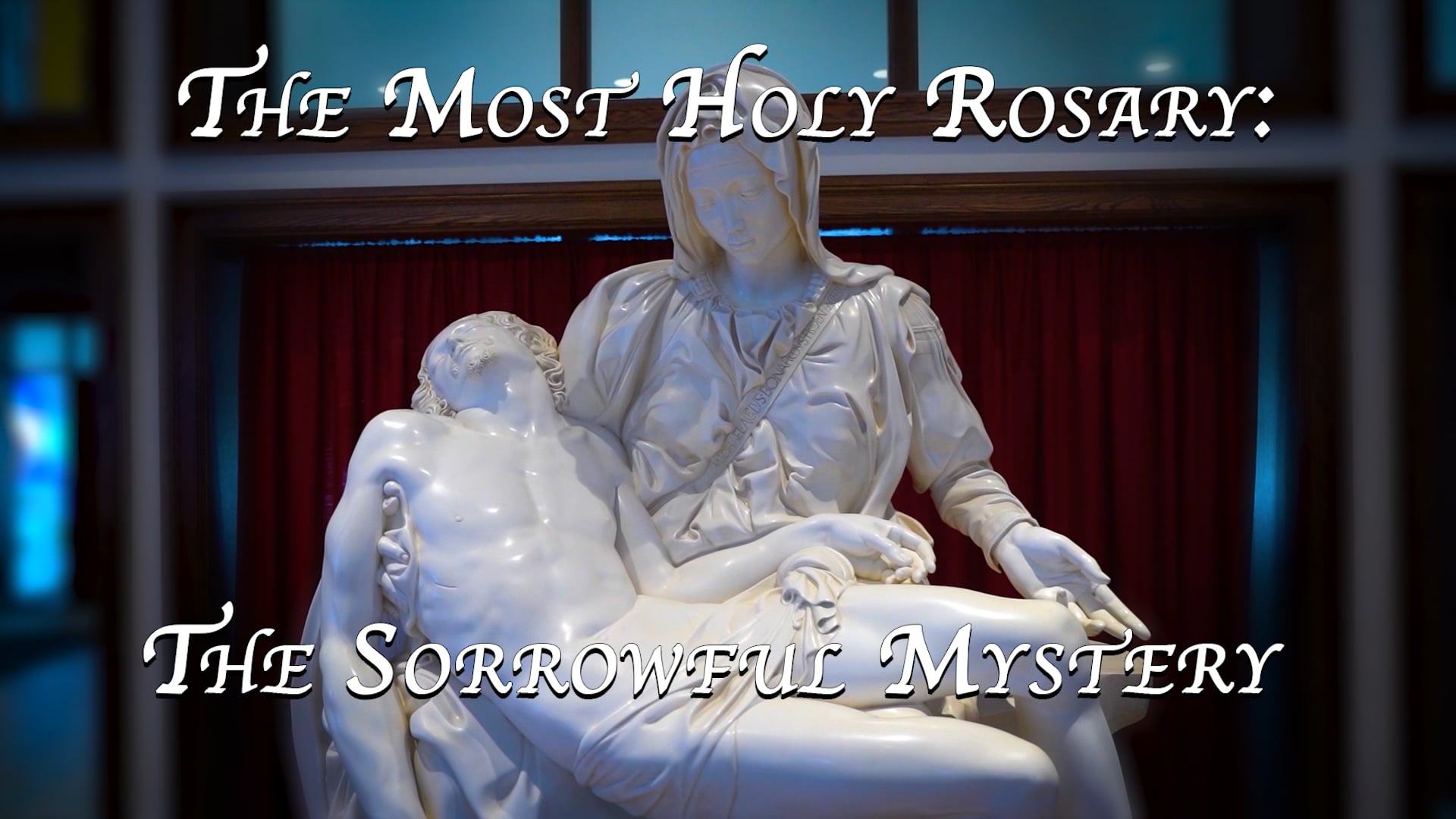 The Rosary: The Sorrowful Mystery