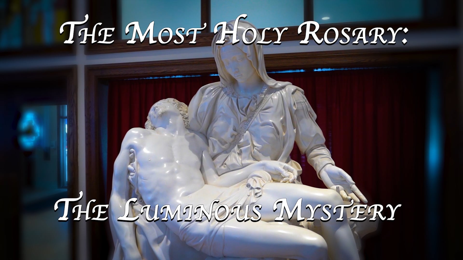 The Rosary: The Luminous Mystery