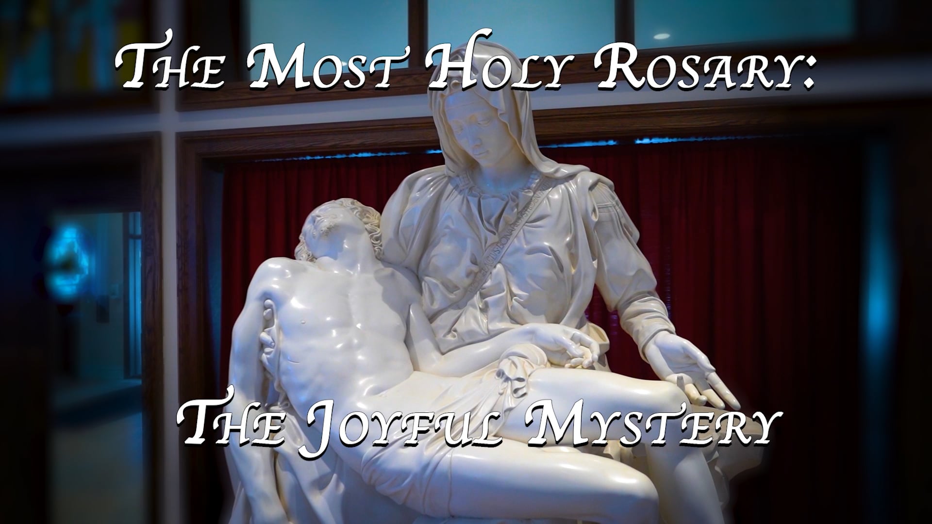 The Rosary: The Joyful Mystery