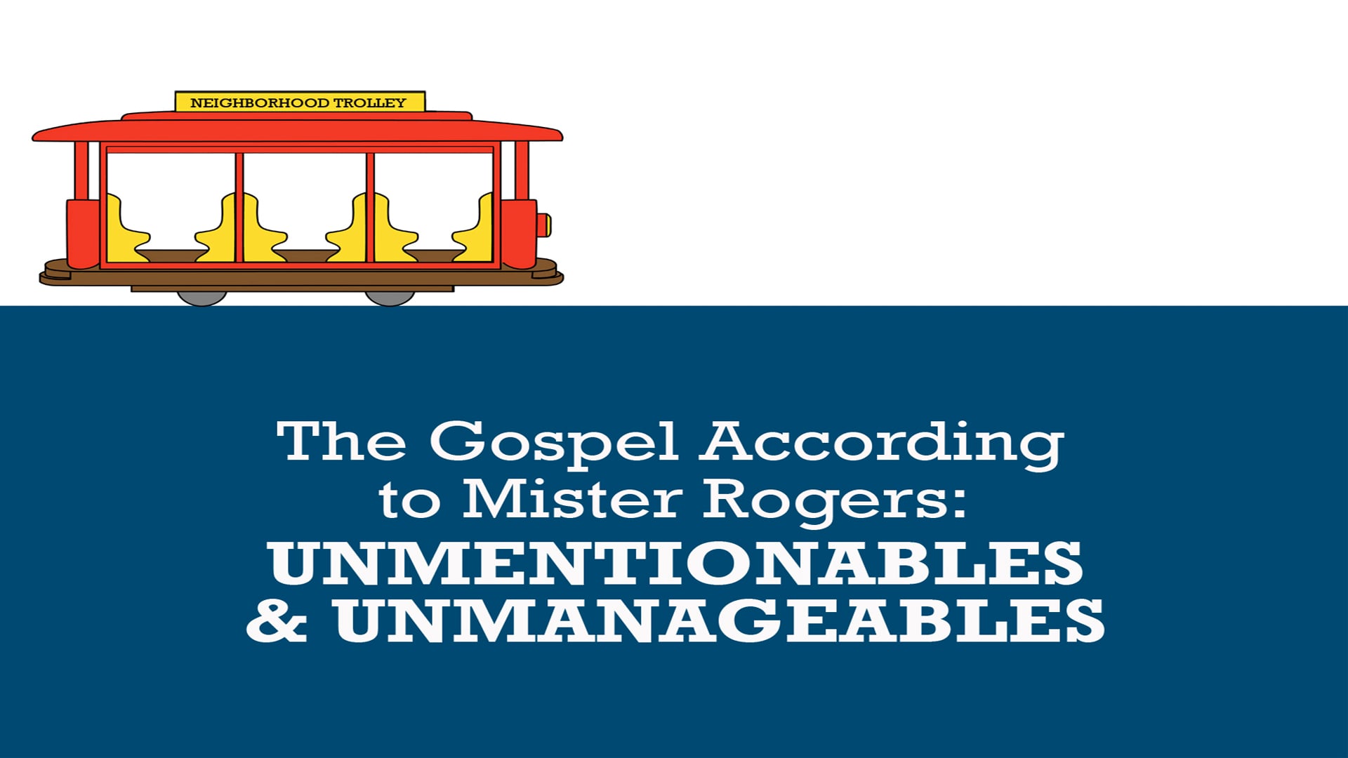 Unmentionables & Unmanageables