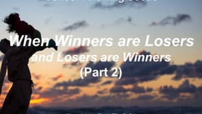 7-7-19, When Winners are Losers, Part 2, Luke 6:17-26