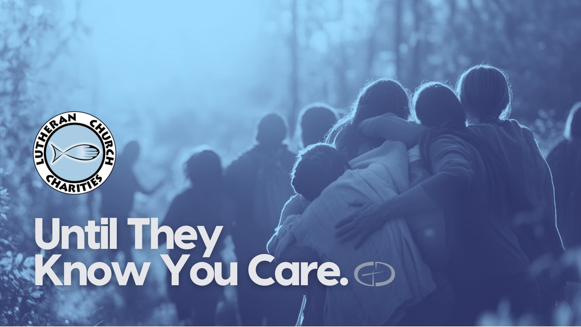 Until They Know You Care