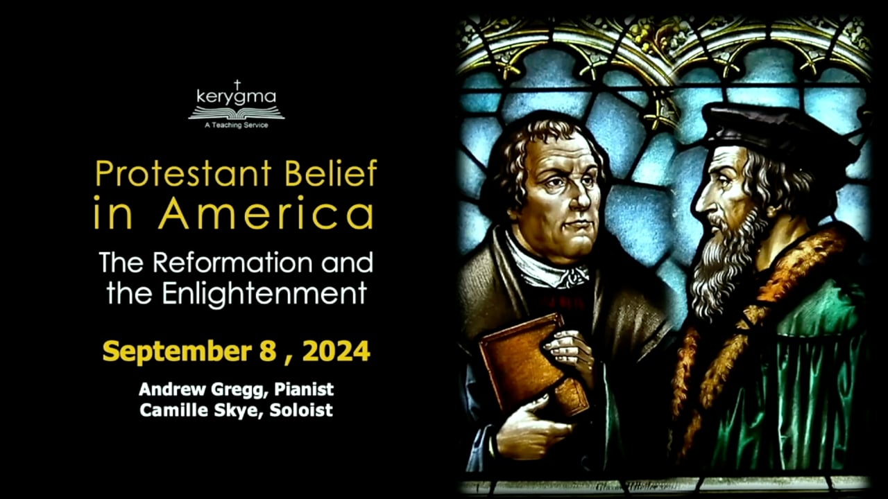 The Landscape of American Protestantism: The Reformation and the Enlightenment