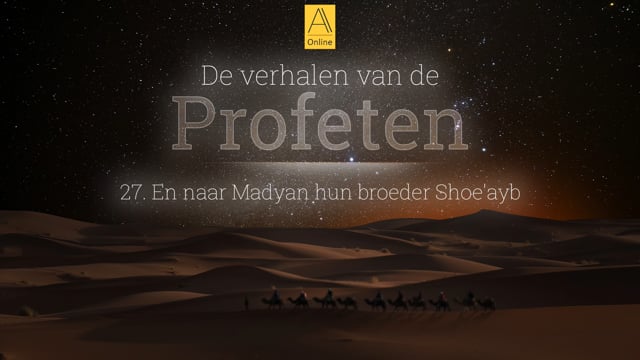 27. En naar Madyan hun broeder Shoe'ayb