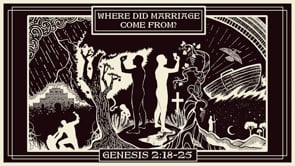 Where Did Marriage Come From? | Genesis 2:18-25 | Darien Gabriel