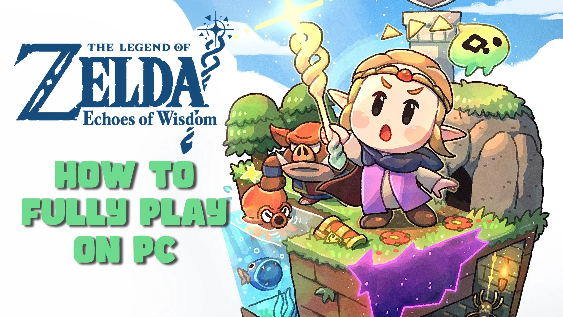 How To Fully Play The Legend Of Zelda Echoes Of Wisdom On Ryujinx