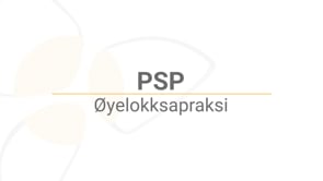 PSM_PSP_006_Øyelokksapraksi_MASTER_HD_NO