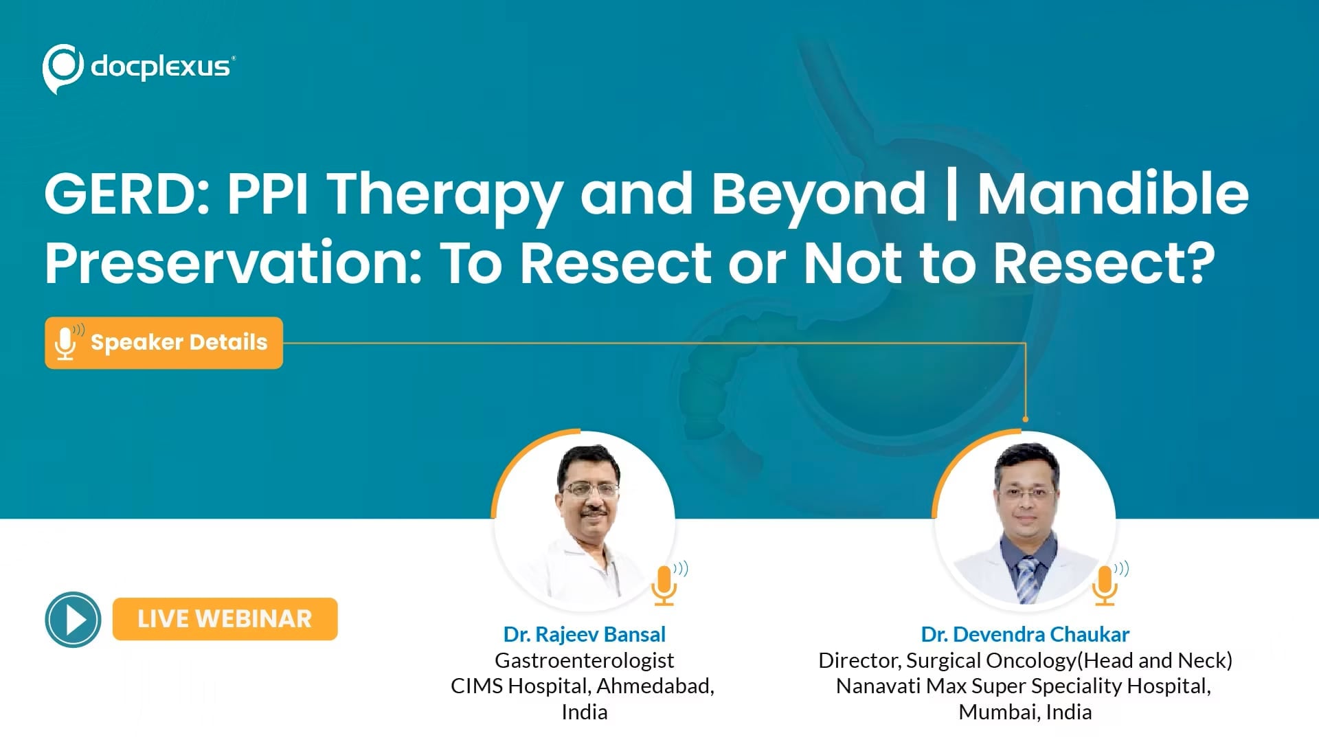 GERD: PPI Therapy and Beyond | Mandible Preservation: To Resect or Not to Resect?