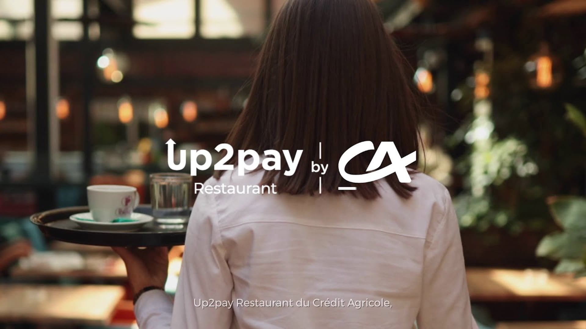 Vidéo Pub Crédit Agricole Up2pay Restaurant (enthousiaste,professionnel)