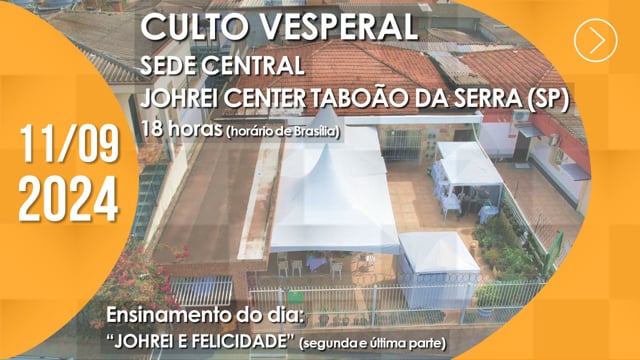 Capa do vídeo “Culto Vesperal | Johrei Center Taboão da Serra (SP) - 11/09/2024”