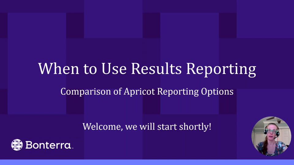 When to Use Results Reporting​: Comparison of Apricot Reporting Options​