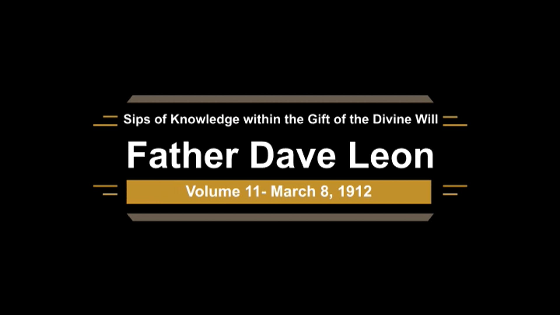 Sips of Knowledge within the Gift of the Divine Will, with Father Dave Leon