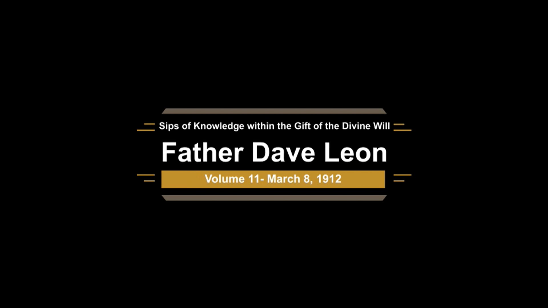 Sips of Knowledge within the Gift of the Divine Will, with Father Dave Leon