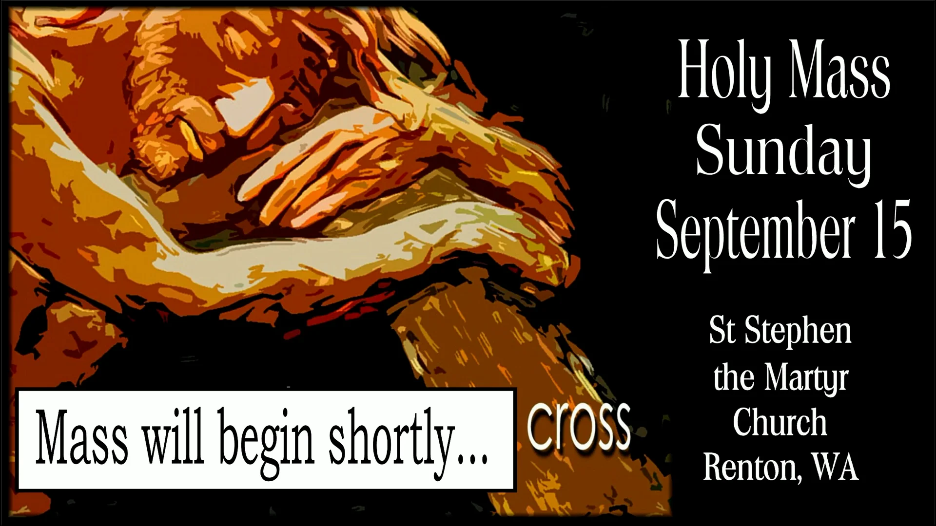 Sunday, Sept. 15th, Holy Mass at St Stephen the Martyr Church