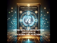 Uniting with the United Nations for Ethical AI: A Global Call to Action