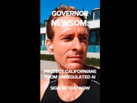 Governor Newsom: Protect Californians from Unregulated AI – Sign SB 1047 Now