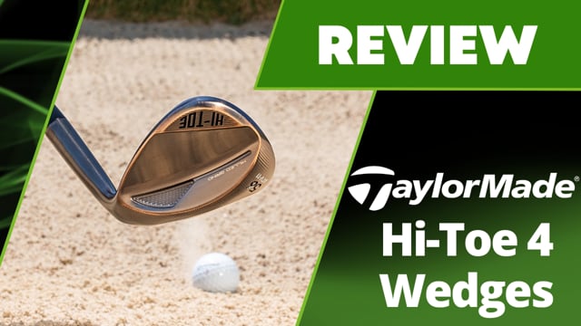 Taylormade HI-TOE 4 Wedges Review