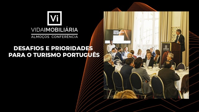 DESAFIOS E PRIORIDADES PARA O TURISMO PORTUGUÊS | ALMOÇO CONFERÊNCIA - SET 2024