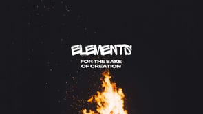 Elements: For the Sake of Creation (Part 14)