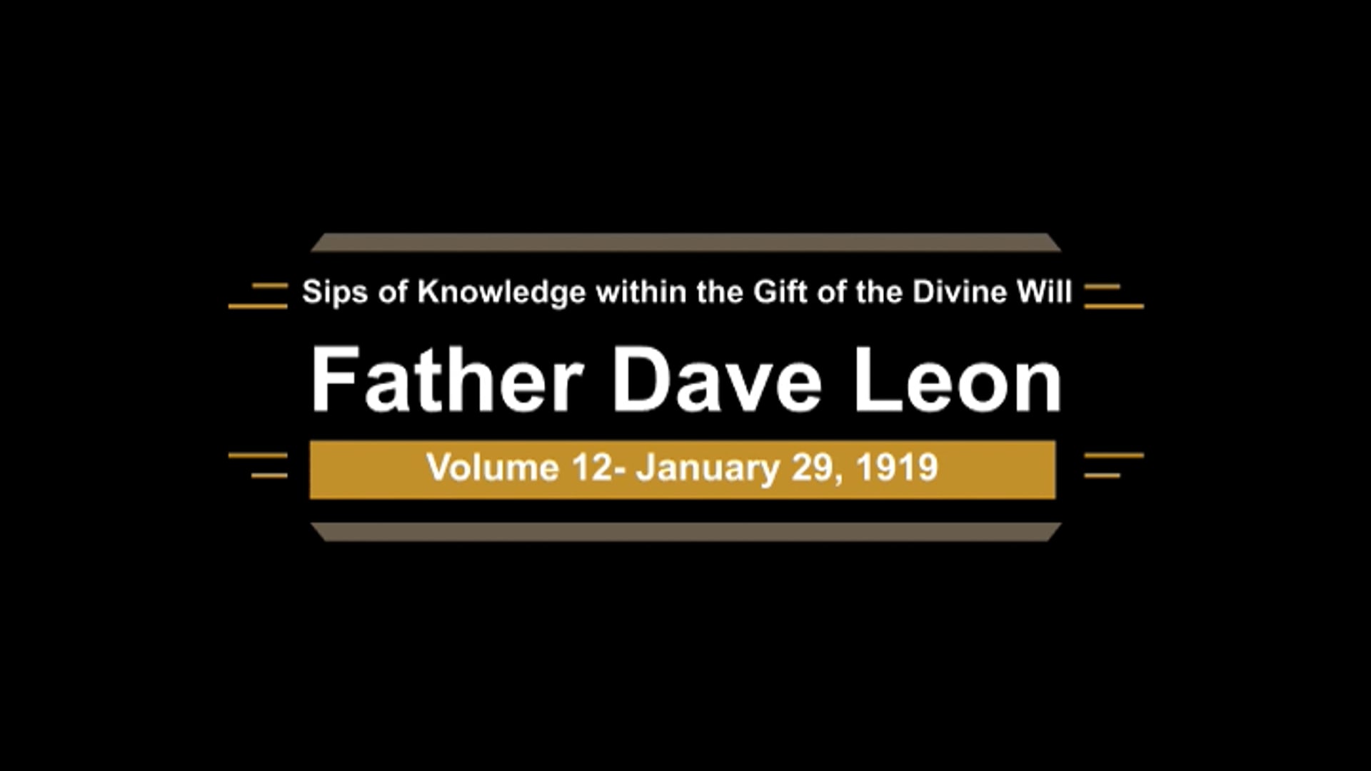 Sips of Knowledge within the Gift of the Divine Will, with Father Dave Leon