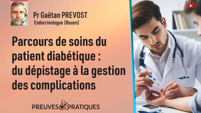 Parcours de soins du patient diabétique : du dépistage à la gestion des complications