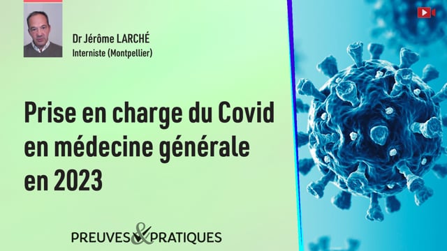 Prise en charge du Covid en médecine générale en 2023
