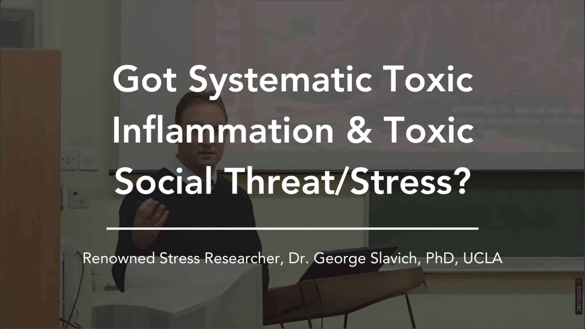 Got Systematic Toxic Inflammation & Toxic Social Threat/Stress? -Prof. Dr. George Slavich, Leading Stress Researcher, UCLA