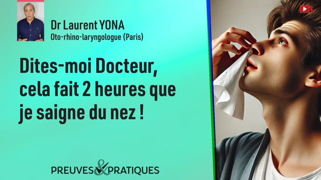 Dites-moi Docteur, cela fait 2 heures que je saigne du nez !