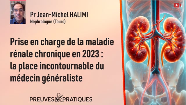 Prise en charge de la maladie rénale chronique en 2023 : la place incontournable du médecin généraliste