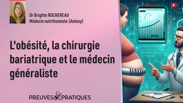 L'obésité, chirurgie bariatrique et le médecin généraliste