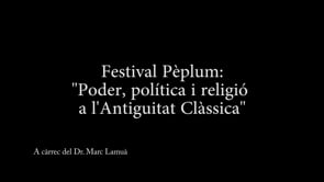 Conferència: El poder, la política i la religió a l'antiguitat clàssica