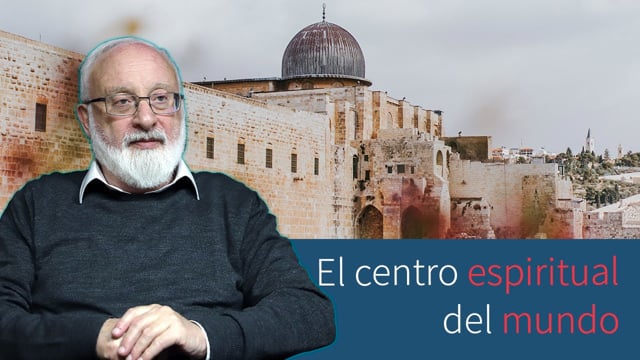 ¿Por qué Jerusalén es el centro espiritual del mundo?