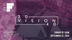 Vision 2040 - Part 3 // "The Letter F"
