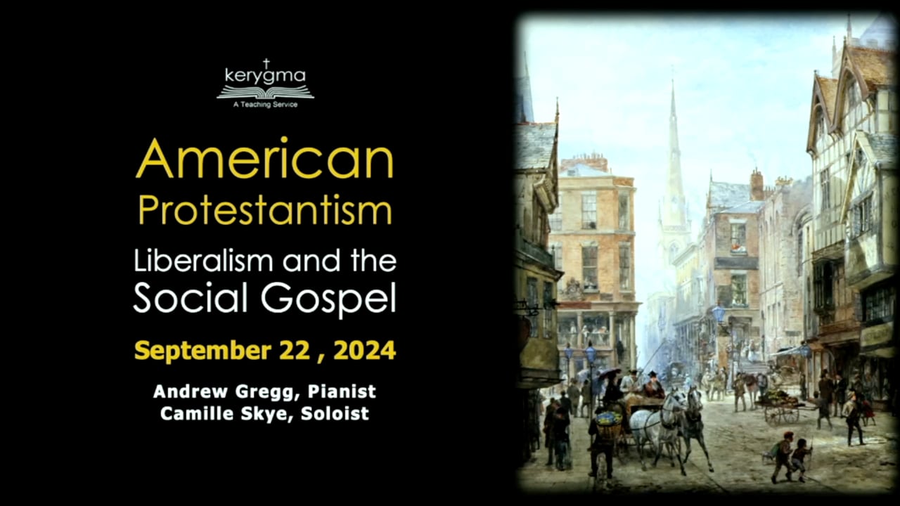 The Landscape of American Protestantism: Liberalism and the Social Gospel