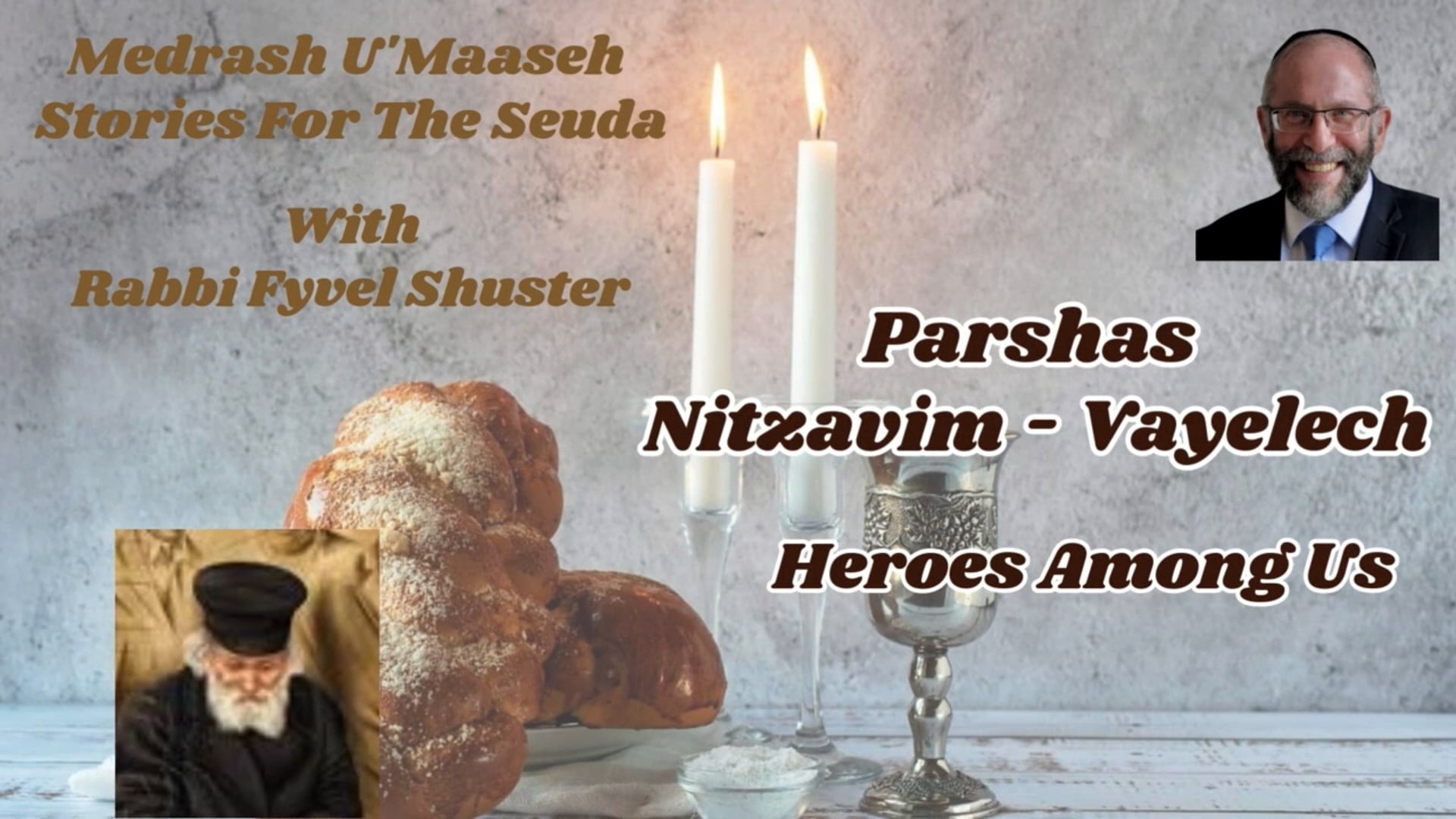 Parshas Nitzavim-Vayelech - Heroes Among Us