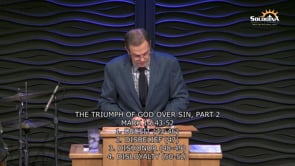 The Triumph of God over Sin, Part 2; Mark 14:43-52
