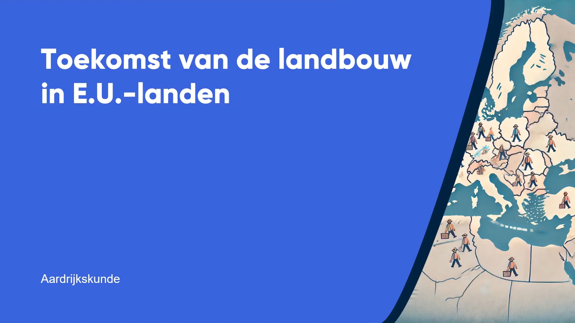 Toekomst van de landbouw in E.U.-landen