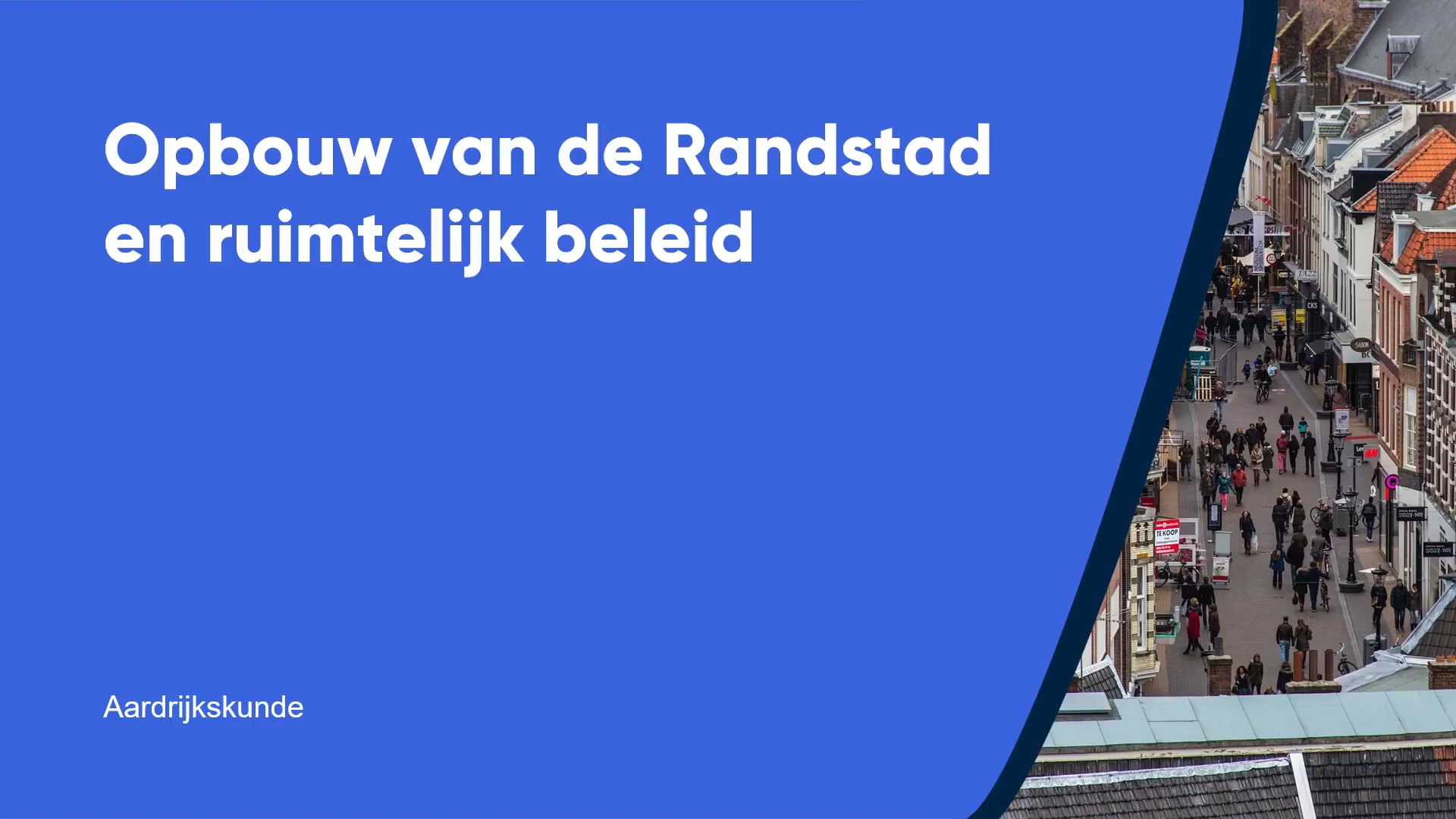 Opbouw van de Randstad en ruimtelijk beleid