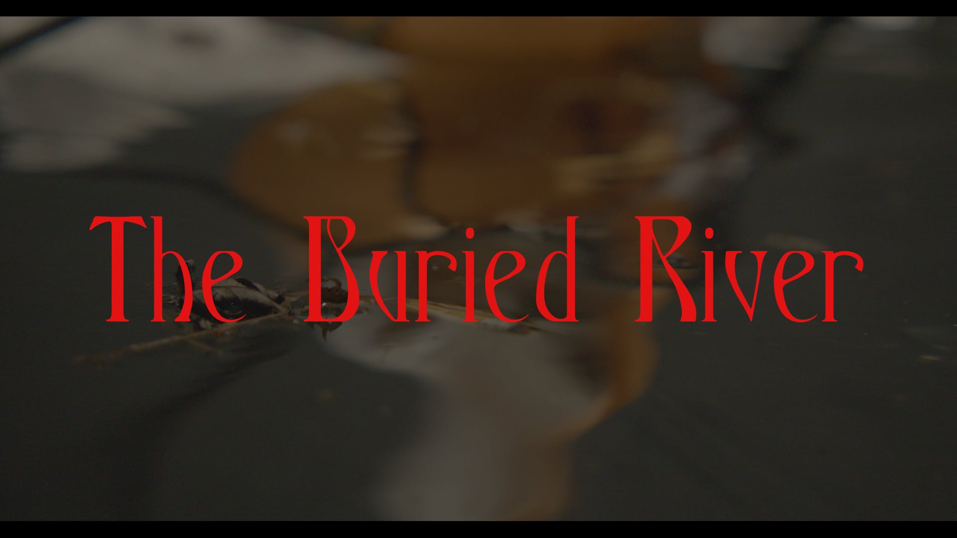 The Buried River (Teaser)