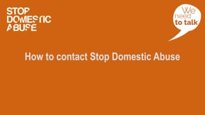 Video 3- How to contact Stop Domestic Abuse