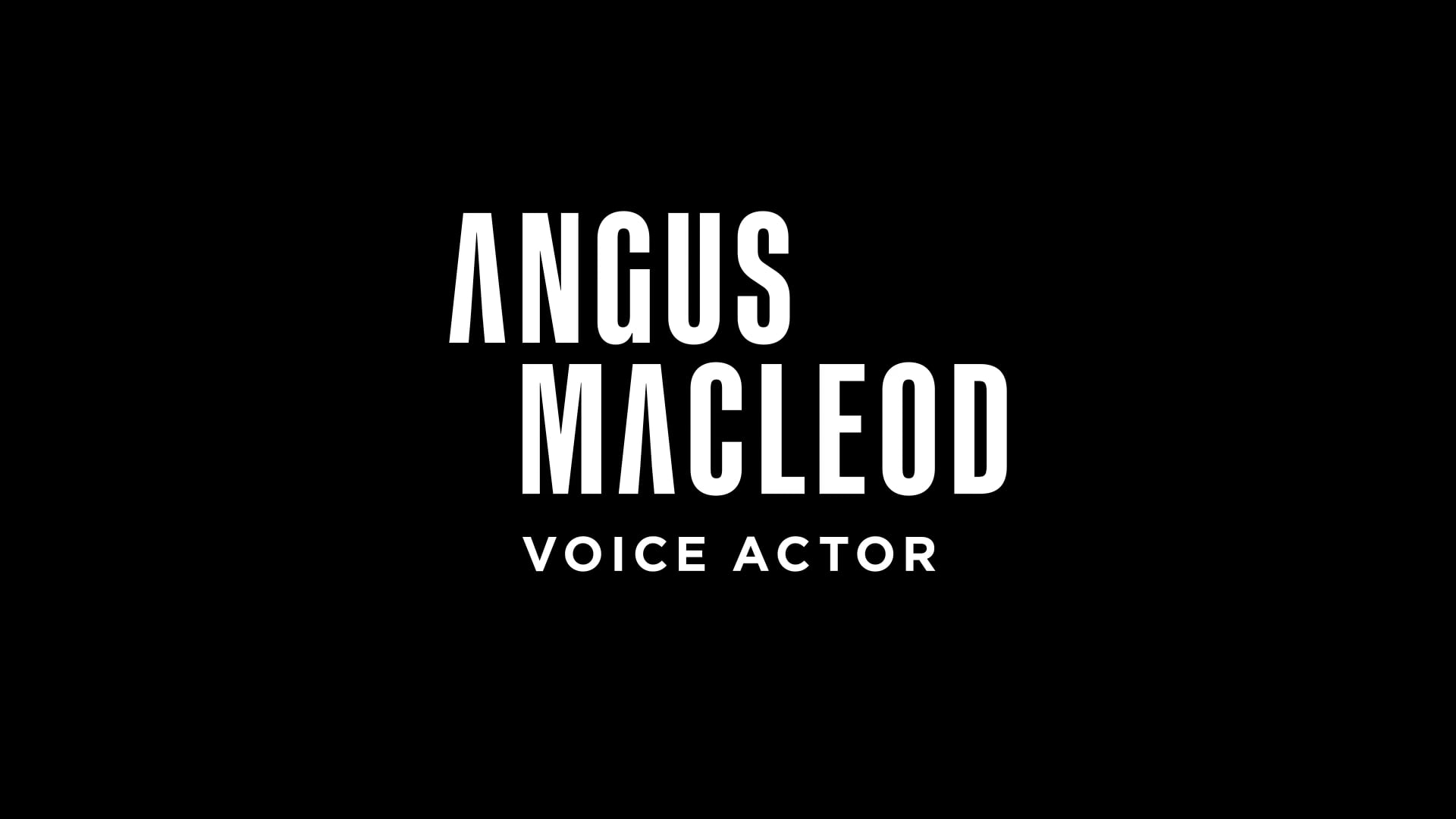 ANGUS MACLEOD VO SIZZLE