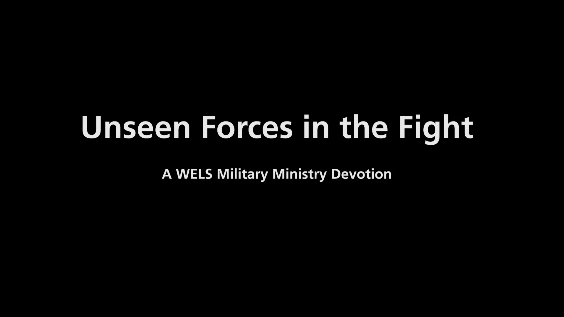September 27, 2024 Military Devotion Unseen Forces in the Fight