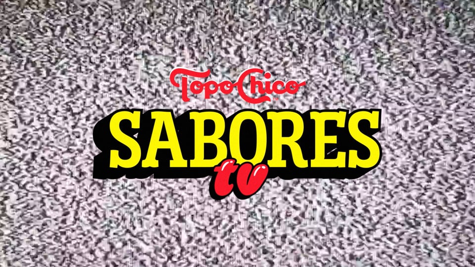 Topo Chico SaboresTV | Trailer