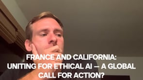 France and California: Uniting for Ethical AI – A Global Call for Action?