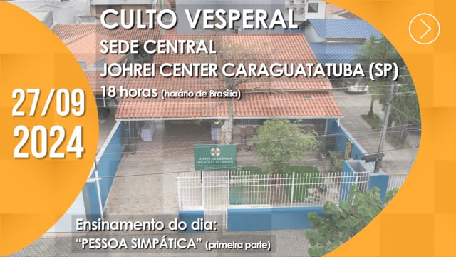 Capa do vídeo “Culto Vesperal | Johrei Center Caraguatatuba (SP) - 27/09/2024”